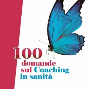100 domande sul coaching in sanità Offerta Limitata