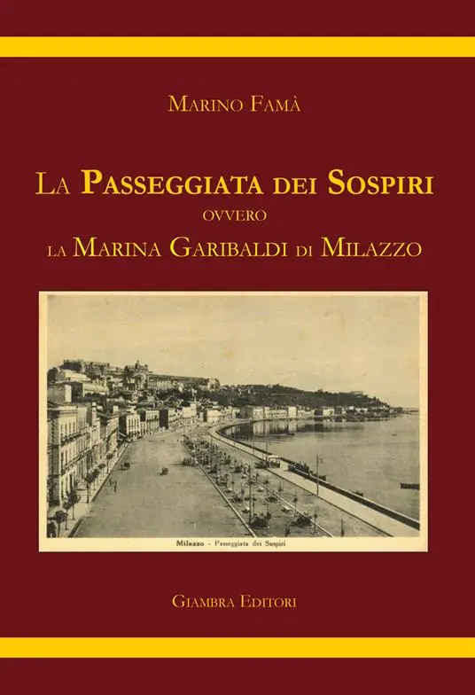 La passeggiata dei sospiri. Ovvero la Marina Garibaldi di Milazzo Professionale