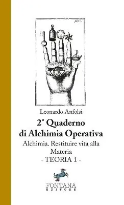 Alchimia. Restituire vita alla materia. Teoria 1. 2º quaderno propedeutico alla formazione in alchimia Nuova Collezione