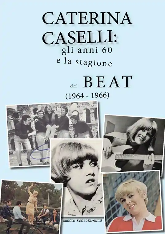 Caterina Caselli gli anni ‘60 e la stagione del beat (1964 - 1966) Prezzo Di Fabbrica