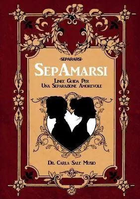 Promozione SepAmarsi. Linee guida per una separazione amorevole