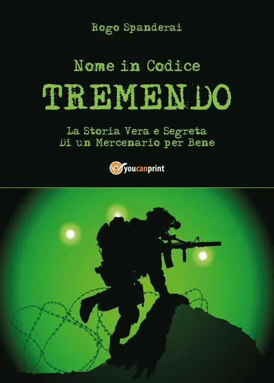 Acquista Ora Nome in codice «Tremendo». La storia vera e segreta di un mercenario per bene