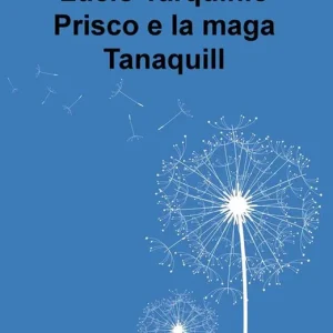 A Buon Prezzo Lucio Tarquinio Prisco e la maga Tanaquill