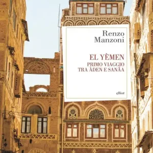 El Yemen. Primo viaggio tra Àden e Sanâa Direttamente Dal Produttore