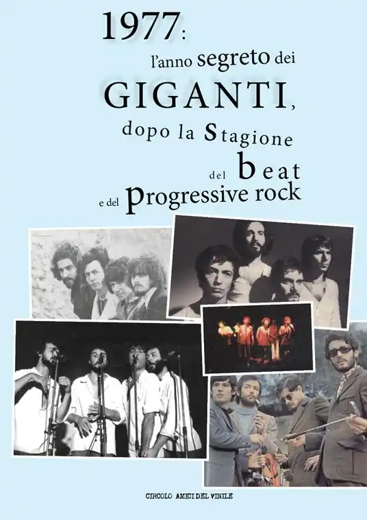 1977 l‘anno segreto dei Giganti, dopo la stagione del beat e del progressive rock. Ediz. a colori Bestseller