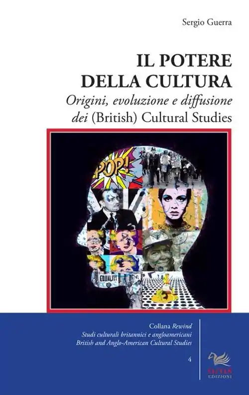 Di Tendenza Il potere della cultura. Origini, evoluzione e diffusione dei (British) Cultural Studies