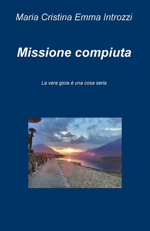 Compra Adesso Missione compiuta. La vera gioia è una cosa seria