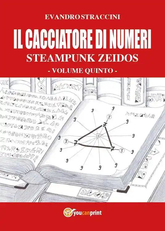 Ultima Occasione Il cacciatore di numeri. Steampunk zeidos. Vol. 5
