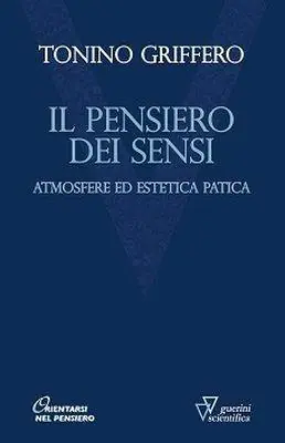 Il pensiero dei sensi. Atmosfere ed estetica patica Direttamente Dal Produttore
