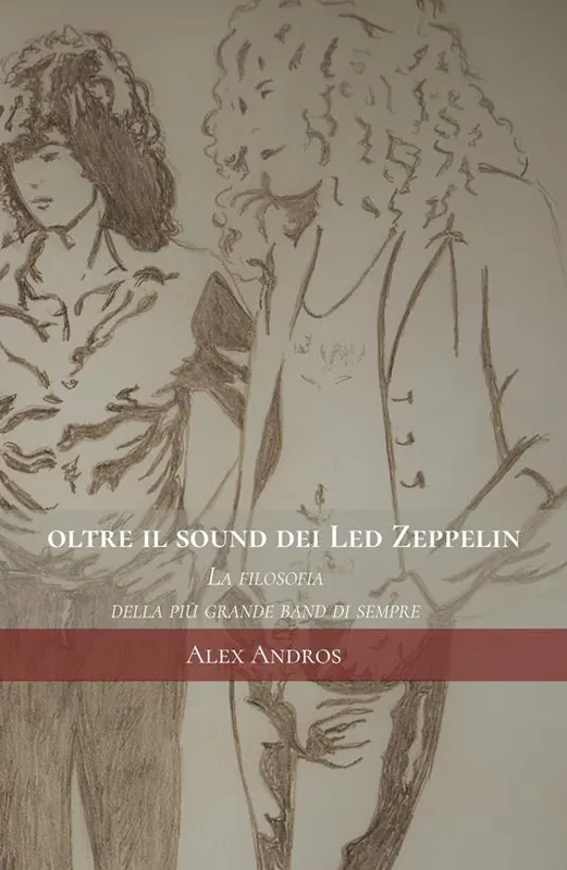Oltre il sound dei Led Zeppelin. La filosofia della più grande band di sempre Ordina Subito