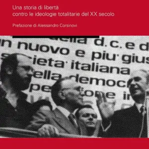 Popolare La pira e la DC. Una storia di libertà contro le ideologie totalitarie del XX secolo