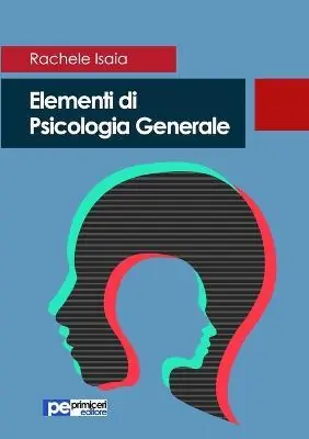Promozione Esclusiva Elementi di psicologia generale