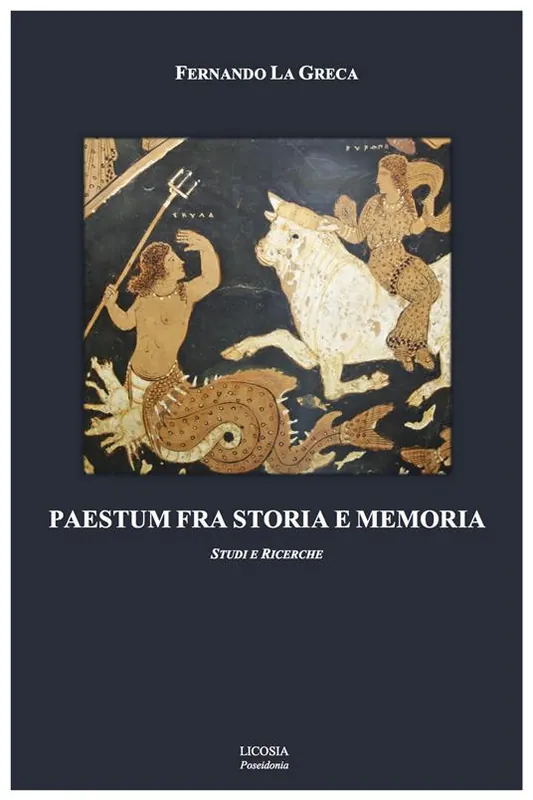 Paestum fra storia e memoria. Studi e ricerche Direttamente Dal Produttore