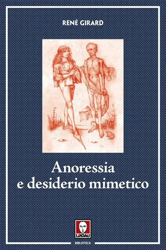 Solo Oggi Anoressia e desiderio mimetico. Nuova ediz.