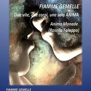 Fiamme gemelle. Due vite, due corpi, una sola anima Ultimissimo Modello