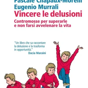 Pagamento Sicuro Vincere le delusioni. Contromosse per superarle e non farsi avvelenare la vita