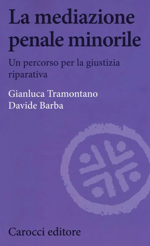 La mediazione penale minorile. Un percorso per la giustizia riparativa Miglior Prezzo