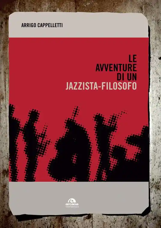 Pagamento Sicuro Le avventure di un jazzista-filosofo