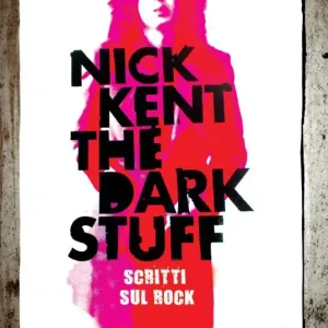 A Buon Prezzo The dark stuff. Scritti sul rock