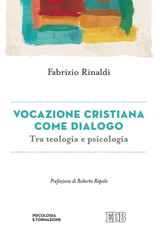 Prezzo Ridotto Vocazione cristiana come dialogo. Tra teologia e psicologia