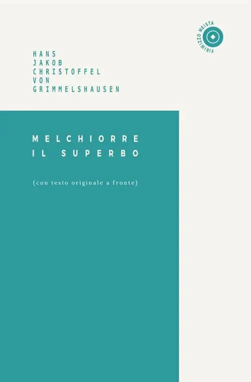 Offerta Del Giorno Melchiorre il superbo. Testo tedesco a fronte