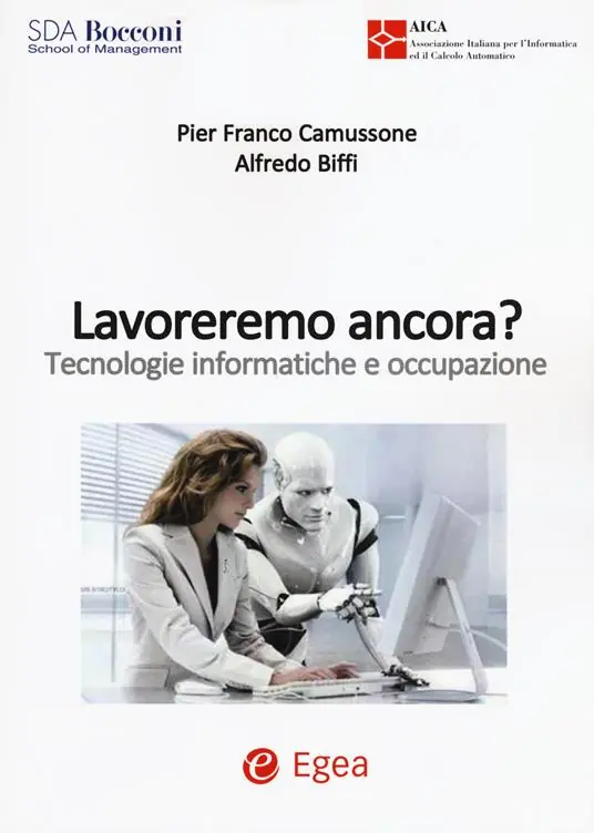 Lavoreremo ancora? Tecnologie informatiche e occupazione Saldi