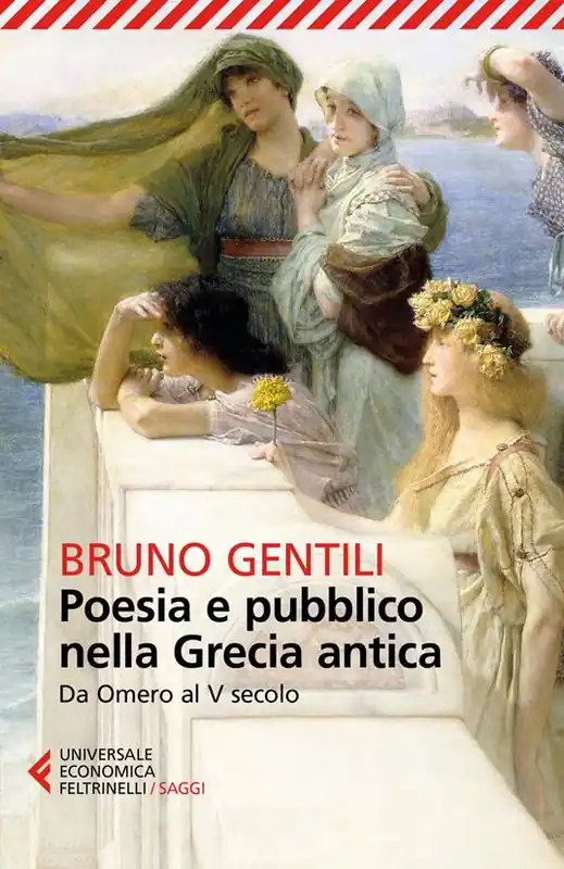 Must-Have Poesia e pubblico nella Grecia antica da Omero al V secolo