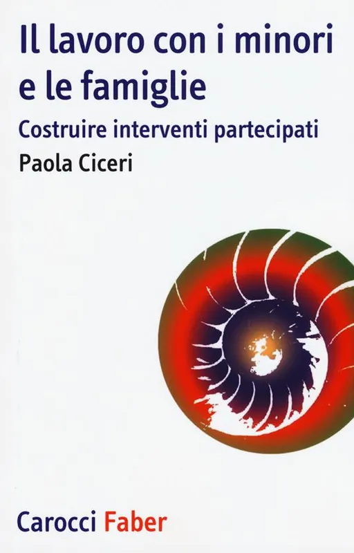 Il lavoro con i minori e le famiglie. Costruire interventi partecipati Offerta