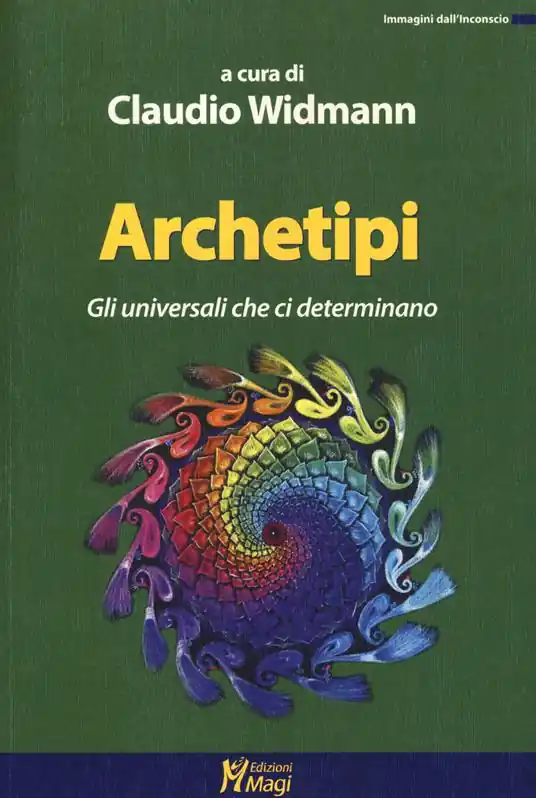 Offerta Speciale Archetipi. Gli universali che ci determinano