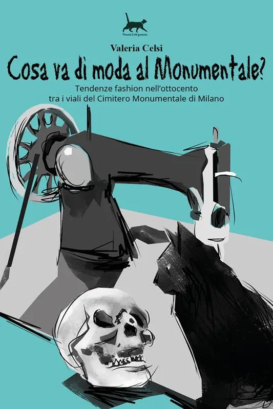 Acquista Ora Cosa va di moda al Monumentale? Tendenze fashion nell‘Ottocento tra i viali del Cimitero Monumentale di Milano