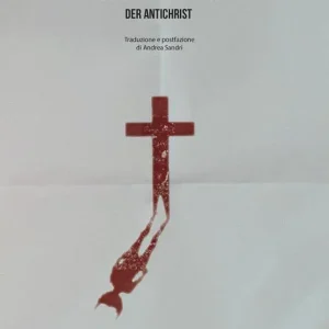 L‘anticristo. Der antichrist Affare