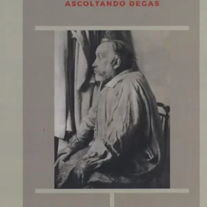 Ascoltando Degas Promozione Esclusiva