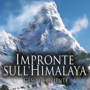 Impronte sull‘Himalaya. Gesù e l‘Oriente Offerta