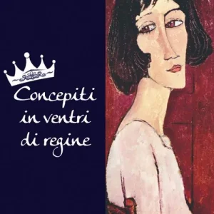 Concepiti in ventri di regine Super Prezzo