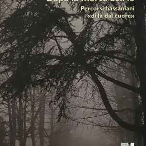 Acquista Ora Dopo la morte dell‘io. Percorsi bassaniani «di là dal cuore»
