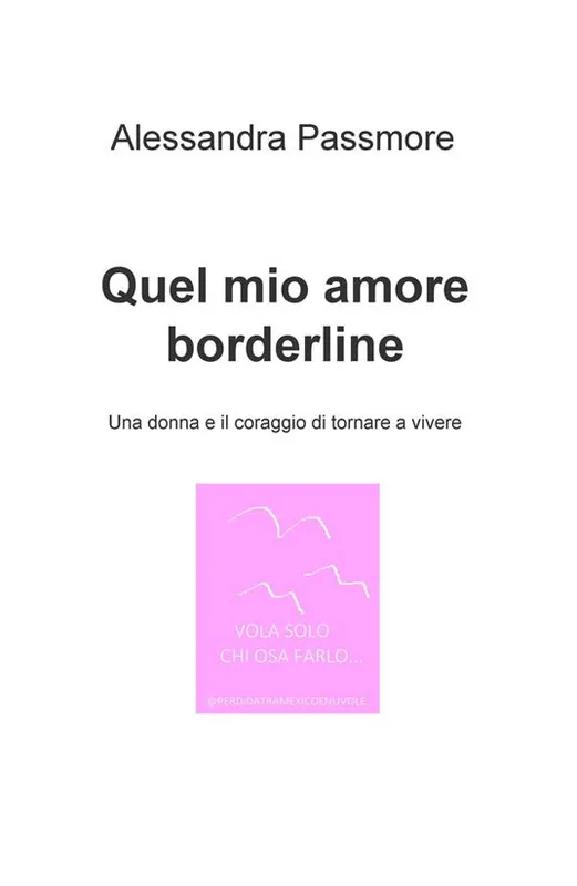 Quel mio amore borderline. Una donna e il coraggio di tornare a vivere Di Tendenza