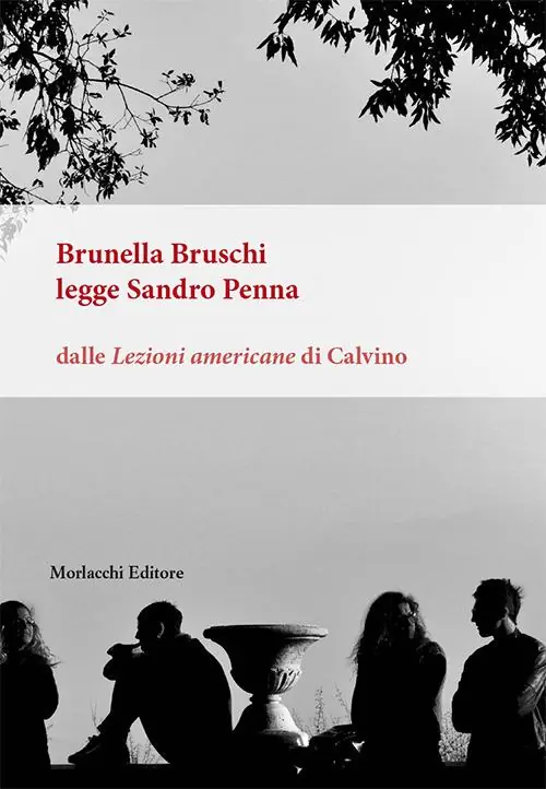 Brunella Bruschi legge Sandro Penna. Dalle «Lezioni americane» di Calvino Saldi
