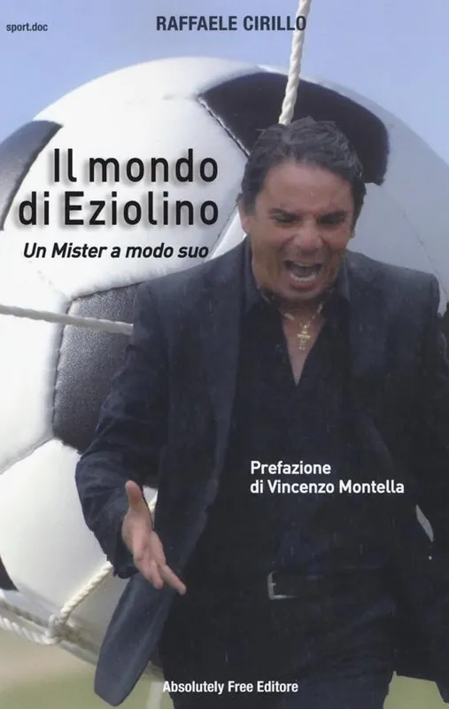 Saldi Il mondo di Eziolino. Un Mister a modo suo