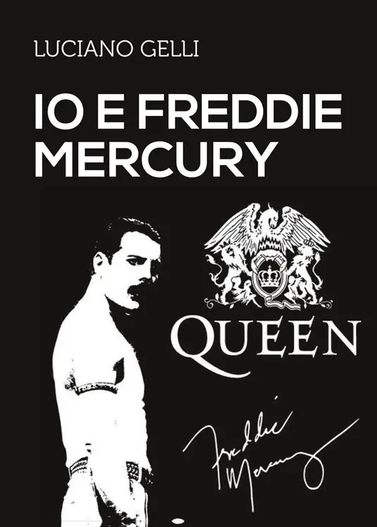 Io e Freddie Mercury Quantità Limitata