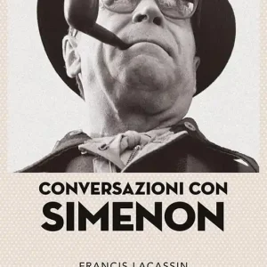 Compra Oggi Stesso Conversazioni con Simenon. Nuova ediz.