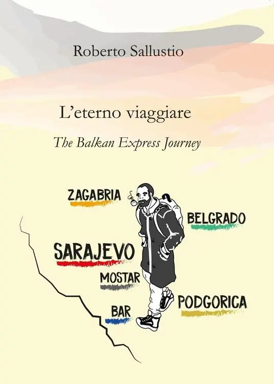L‘eterno viaggiare. The balkan express journey Non Perdere