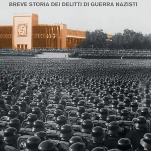 Il flagello della svastica. Breve storia dei delitti di guerra nazisti Occasione