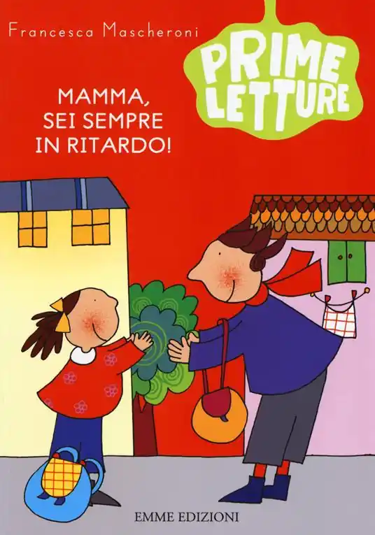 Saldi Mamma, sei sempre in ritardo! Ediz. a colori