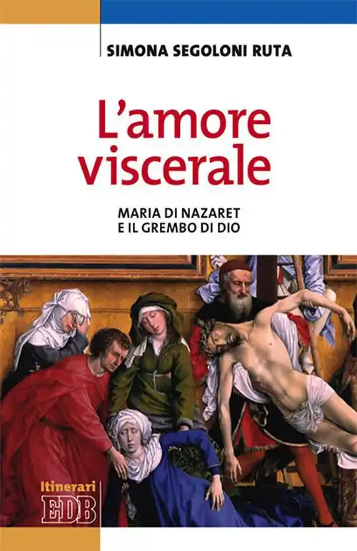L‘amore viscerale. Maria di Nazaret e il grembo di Dio Promozione