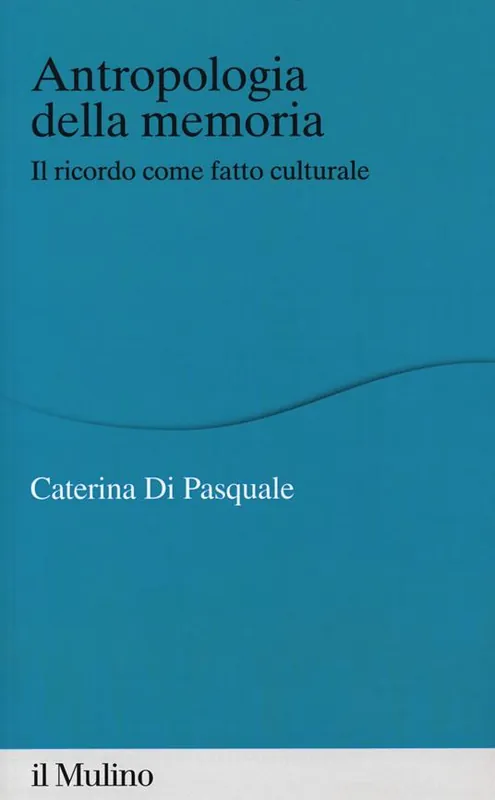 Antropologia della memoria. Il ricordo come fatto culturale Affare
