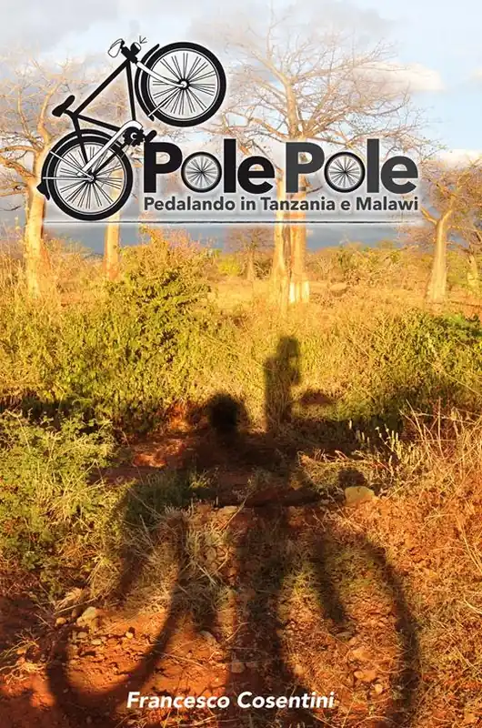 Pole Pole. Pedalando in Tanzania e Malawi Economico