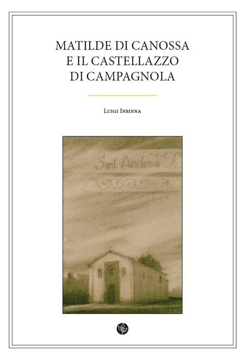 Vendita Finale Matilde di Canossa e il Castellazzo di Campagnola