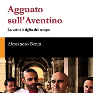 Bestseller Agguato sull‘Aventino. La verità è figlia del tempo