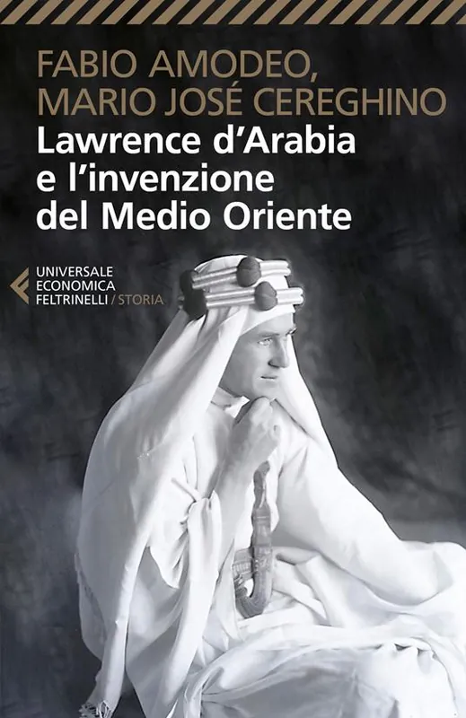 Lawrence d‘Arabia e l‘invenzione del Medio Oriente Direttamente Dal Produttore