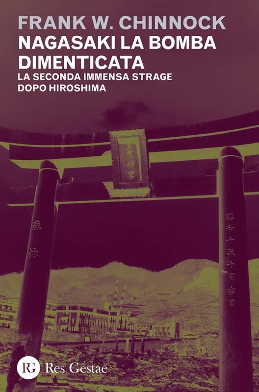 Nagasaki la bomba dimenticata. La seconda immensa strage dopo Hiroshima Prezzo Conveniente